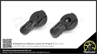 How to install Hephaestus Ambidextrous Selector Levers for Project-T