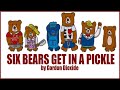 Six Bears Get in a Pickle by Gordon Dioxide
