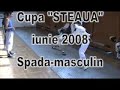 Cupa "STEAUA" 2008 Spada-masculin