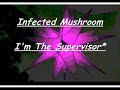 Infected Mushroom - I\