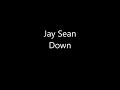 Download Jay Sean - Down (Candle Light Remix) [Lyrics] MP3 song and Music Video