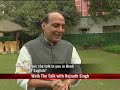 Walk The Talk: Rajnath Singh Walk The Talk: Rajnath Singh