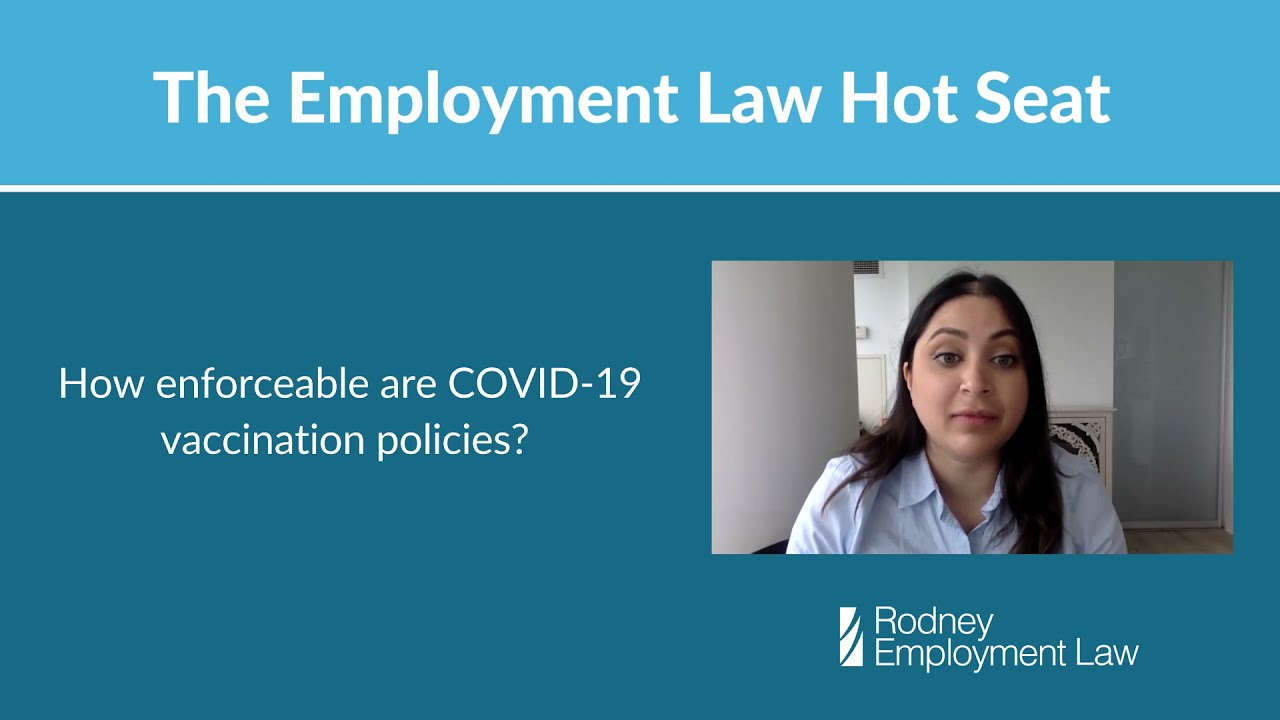 The Employment Law Hot Seat - How Enforceable Are COVID-19 Vaccination Policies?