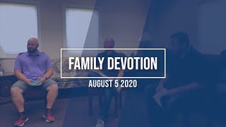 Family Devotion August 5 2020