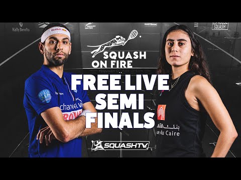 Squash on Fire 2022 - Semi Finals - LIVE FULL MATCHES