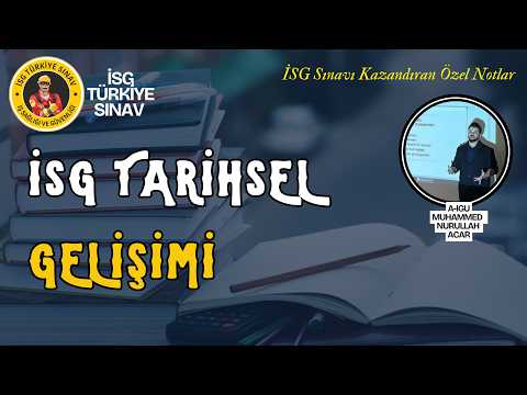 1- İSG Tarihsel Gelişimi - 2026 aralık isg ders notları