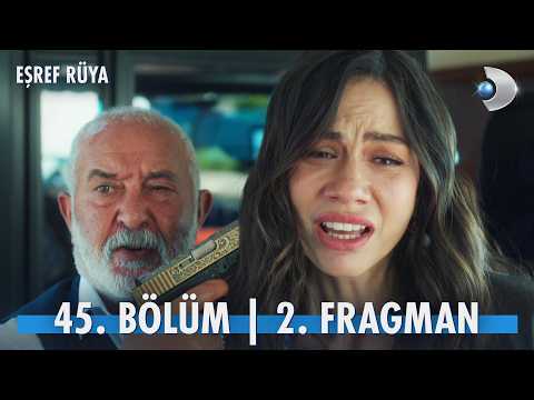 Eşref Rüya 45. Bölüm Fragmanı                                                                                                                                                                                                                             