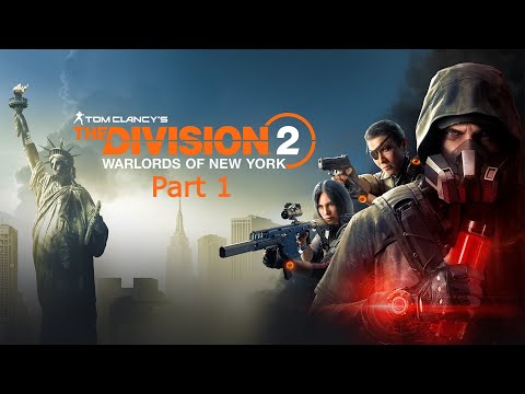 THE DIVISION 2 WARLORDS OF NEW YORK Walkthrough Gameplay Part 1 INTRO DLC (FULL GAME NO COMMENTARY)