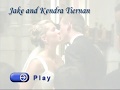 Kendra and Jake Tiernan Wedding Video