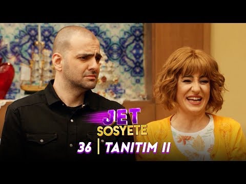 Jet Sosyete 36. Bölüm 2. Tanıtımı                                                                                                                                                                                                                         