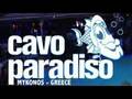 mykonos party -party-party AT CAVO PARADISO PRESENTS