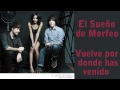 04. El Sueño de Morfeo - Vuelve por donde has venido + Letra (Buscamos Sonrisas)