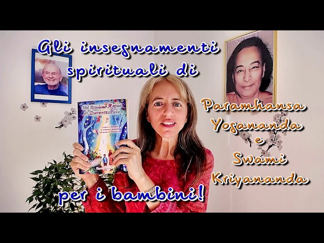 Gli insegnamenti spirituali di P. Yogananda per i bambini!