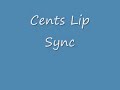 Cents Lip Sync Video