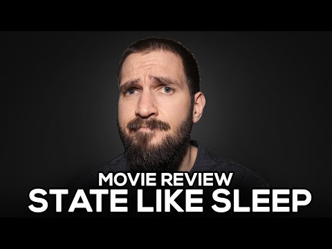 State Like Sleep - Movie Review - (No Spoilers)
