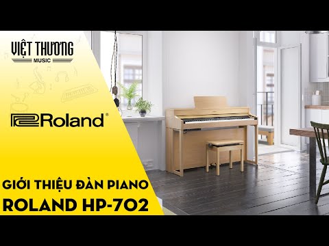 Giới thiệu đàn piano điện Roland HP-702