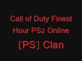Call of Duty Finest Hour PS2 Online Clan CoDFh [PS] Clan