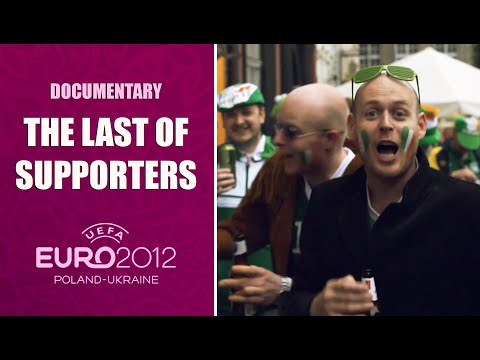 Documentary: Euro 2012 - The Last Of Supporters