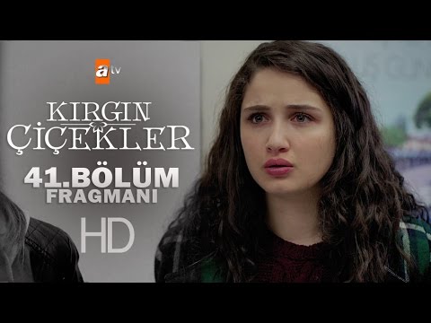 Kırgın Çiçekler 41. Bölüm Fragmanı                                                                                                                                                                                                                        