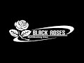 Dedicated to the end -black roses fall