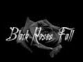 Dedicated to the end -black roses fall