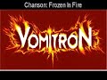 Vomitron - Frozen In Fire Vomitron - Frozen In Fire