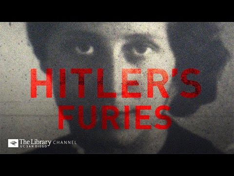 Hitler’s Furies: Women of the Third Reich, Holocaust Living History -- The Library Channel