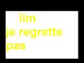 lim je regrette pas