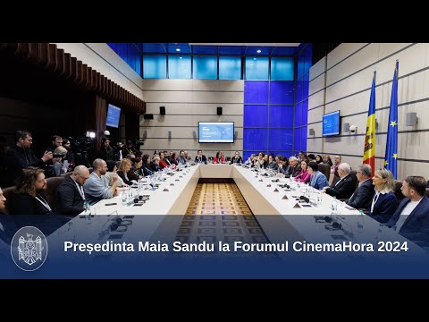 Președinta Maia Sandu a participat la Forumul CinemaHora 2024