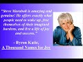 Byron Katie - Loving What Is - part 2 of 5 Byron Katie - Loving What Is - part 2 of 5