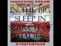 Tangerine Dream - In The Big Sleep In Search Of Hades - Stratosfear