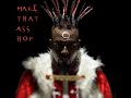Make that ass hop/planet rock 2k1~Tech nine Make that ass hop/planet rock 2k1~Tech nine