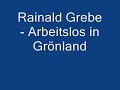 rainald grebe - arbeitslos in gr�nland
� by rainald grebe