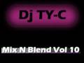 Dj Ty - C - Mix n Blend vol 10 - Alex Lister - Dont mess with my man