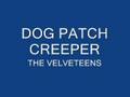 DOG PATCH CREEPER THE VELVETEENS