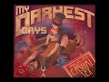 My Darkest Days Casual Sex