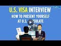US Visa Interview: How to present yourself at US Consulate