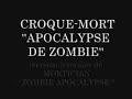 CROQUE-MORT - ZOMBIE APOCALYPSE (MORTICIAN cover)