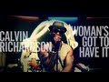 Calvin Richardson Woman's Gotta Have It Official Music Video and Lyrics