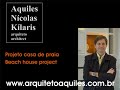 architecture arquiteto aquiles nicolas kilaris casa praia