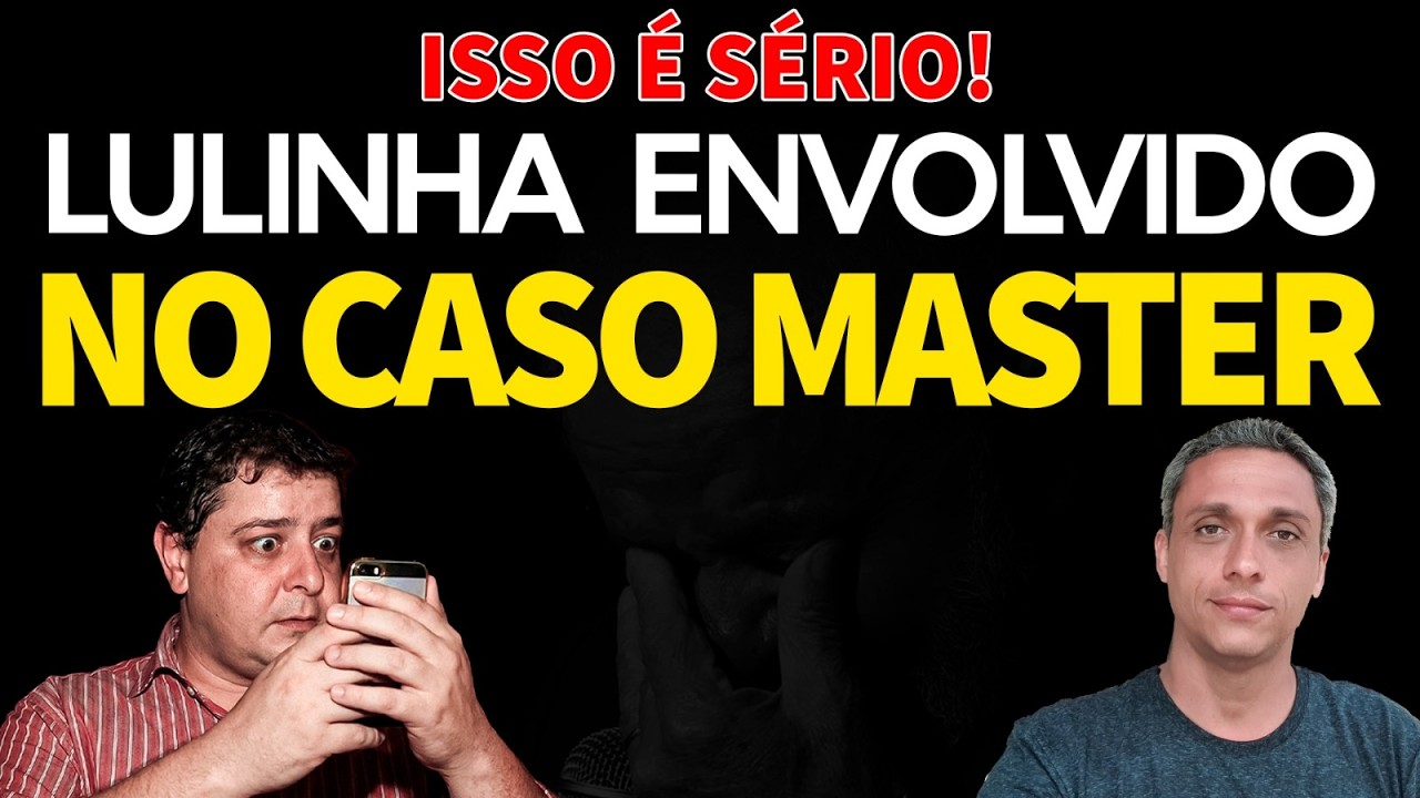 LULINHA envolvido com o Master - Como que isso passou batido gente?!?!?!?