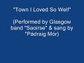 Town I Loved So Well / Saoirse (Padraig Mor)