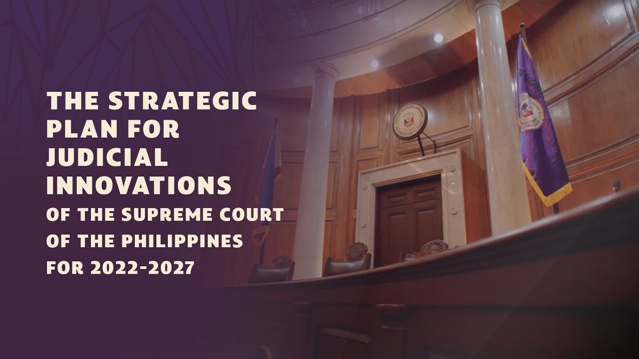 The Strategic Plan for Judicial Innovations of the Supreme Court of the Philippines for 2022-2027