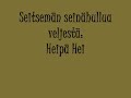 Seisemän pähkähullua veljestä: Heipä Hei Seisemän pähkähullua veljestä: Heipä Hei