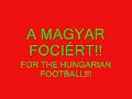 A Magyar fociért! / For the Hungarian Football