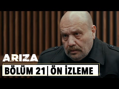 Arıza 21. Bölüm Ön İzleme                                                                                                                                                                                                                                 