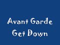 Avant Garde - Get Down Avant Garde - Get Down