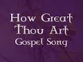 How Great Thou Art