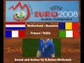 Euro 2008 Netherland Romania France Italia SelMcKenzie Selze