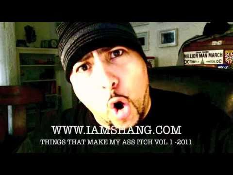 SHANG-THINGS THAT MAKE MY ASS ITCH VOL 1 -2011